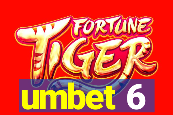 umbet 6